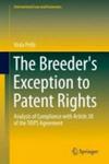 The Breeder' S Exception To Patent Rights - Analysis Of Compliance With Article 30 Of The Trips Agreement Hardcover