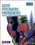 Acute Psychiatric Emergencies   Paperback