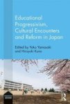 Educational Progressivism Cultural Encounters And Reform In Japan Hardcover