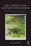 Art Therapy With Military Populations - History Innovation And Applications Paperback