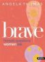 Brave - Bible Study Book   Paperback