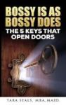 Bossy Is As Bossy Does - The 5 Keys That Open Doors Hardcover