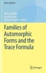 Families Of Automorphic Forms And The Trace Formula 2016 Hardcover