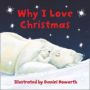 Why I Love Christmas   Board Book