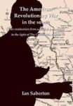 The American Revolutionary War In The South - A Re-evaluation From A British Perspective In The Light Of The Cornwallis Papers H