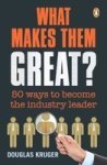 What Makes Them Great? - 50 Ways To Become The Industry Leader Paperback