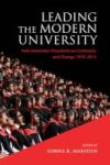 Leading The Modern University - York University& 39 S Presidents On Continuity And Change 1974-2014 Hardcover