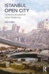 Istanbul Open City: Exhibiting Anxieties Of Urban Modernity Hardcover