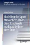 Modelling The Upper Atmosphere Of Gas-giant Exoplanets Irradiated By Low-mass Stars Hardcover 1ST Ed. 2017