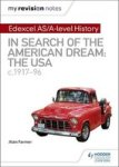 My Revision Notes: Edexcel As a-level History: In Search Of The American Dream: The Usa C1917-96 Paperback