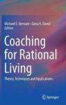 Coaching For Rational Living - Theory Techniques And Applications Hardcover 1ST Ed. 2018