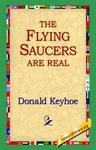 The Flying Saucers are Real