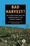 Bad Harvest - The Timber Trade And The Degradation Of Global Forests   Hardcover