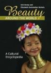 Beauty Around The World - A Cultural Encyclopedia Hardcover