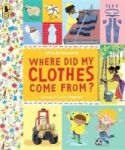 Where Did My Clothes Come From? Paperback