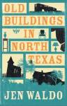 Old Buildings In North Texas