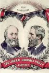The Liberal Unionist Party - A History Hardcover