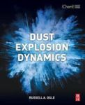 Dust Explosion Dynamics Paperback