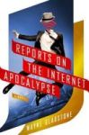 Reports On The Internet Apocalypse Hardcover