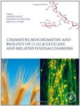Chemistry Biochemistry And Biology Of 1-3 Beta Glucans And Related Polysaccharides