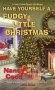 Have Yourself A Fudgy Little Christmas   Paperback