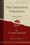 The Creighton Chronicle Vol. 8 - October 20 1916 Classic Reprint Paperback