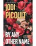 By Any Other Name   Paperback