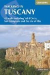 Walking In Tuscany: 43 Walks Including Val D'orcia San Gimignano And The Isle Of Elba