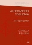 Alessandro Torlonia 2017 - The Pope& 39 S Banker Hardcover 1st Ed. 2017