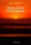 When There Were Heroes Paperback New