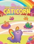 Your Guide To All Things Caticorn Hardcover