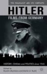 Hitler - Films From Germany - History Cinema And Politics Since 1945 Hardcover