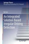 An Integrated Solution Based Irregular Driving Detection Hardcover 1ST Ed. 2017