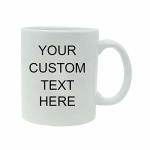 Personalized Add Your Custom Text White Ceramic 11 Oz Coffee Mug Customizable White