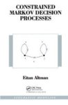 Constrained Markov Decision Processes Hardcover