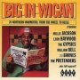 Big In Wigan   20 Northen Mammoths: From The Wheel To Keele     Cd