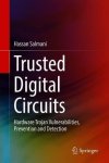 Trusted Digital Circuits: Hardware Trojan Vulnerabilities Prevention And Detection
