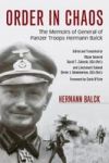 Order In Chaos - The Memoirs Of General Of Panzer Troops Hermann Balck Paperback