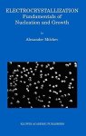 Electrocrystallization: Fundamentals Of Nucleation And Growth