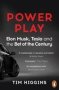 Power Play - Elon Musk Tesla And The Bet Of The Century   Paperback