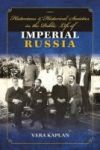 Historians And Historical Societies In The Public Life Of Imperial Russia Hardcover
