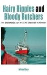 Hairy Hippies And Bloody Butchers - The Greenpeace Anti-whaling Campaign In Norway Hardcover