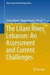 The Litani River Lebanon: An Assessment And Current Challenges Hardcover 1ST Ed. 2018