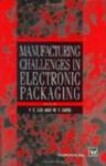 Manufacturing Challenges in Electronic Packaging