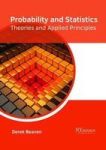 Probability And Statistics: Theories And Applied Principles Hardcover