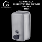Satin Metallic Push Button Soap Dispenser Lockable - 800ML