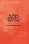 The Global And The Local In Early Modern And Modern East Asia Hardcover