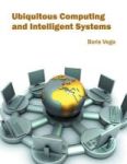 Ubiquitous Computing And Intelligent Systems Hardcover