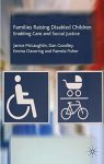 Families Raising Disabled Children: Enabling Care And Social Justice