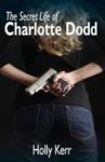 The Secret Life Of Charlotte Dodd Paperback